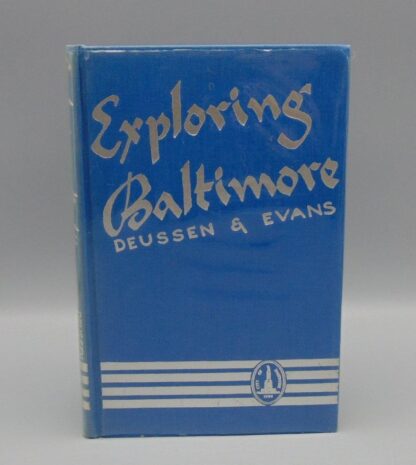 Exploring Baltimore Deussen & Evans Hardcover 1948 Revised Edition