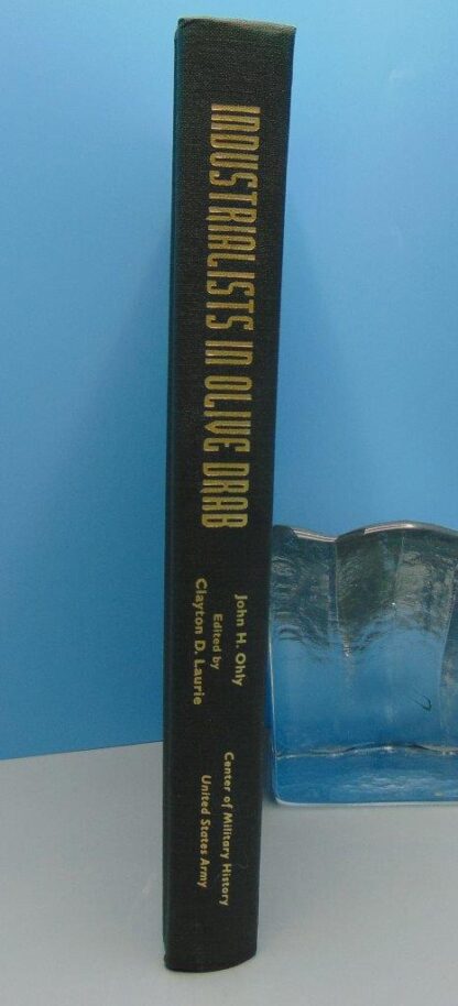 Industrialists in Olive Drab: The Emergency Operations of Private Industries During World War II Hardcover - Image 3