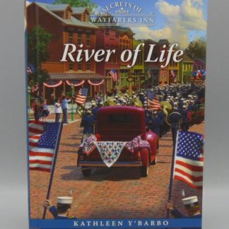 Secrets of Wayfarers Inn #2 River of Life by Kathleen Y’Barbo Hardcover
