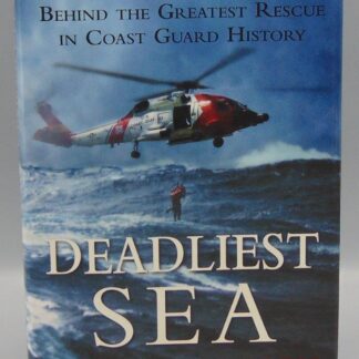 Deadliest Sea: The Untold Story Behind the Greatest Rescue KaleeThompson 1st HCDJ