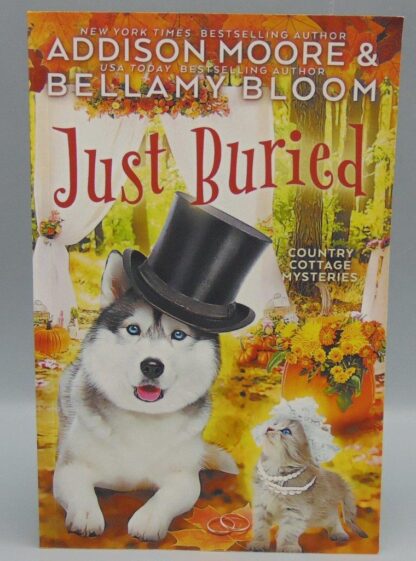 Country Cottage Mysteries Just Buried Addison Moore Bellamy Bloom
