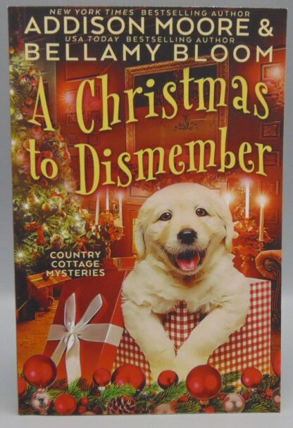 Country Cottage Mysteries A Christmas to Dismember Addison Moore Bellamy Bloom