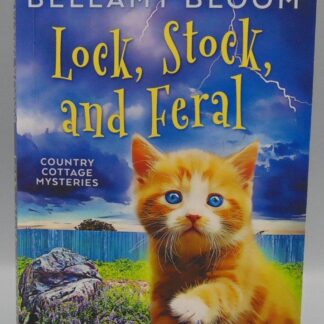 Country Cottage Mysteries Lock Stock and Feral Addison Moore Bellamy Bloom