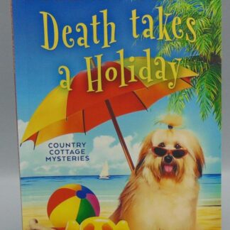 Country Cottage Mysteries Death Takes a Holiday Addison Moore Bellamy Bloom