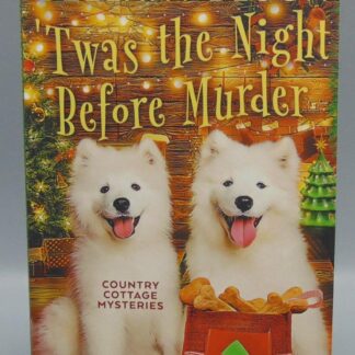Country Cottage Mysteries 'Twas the Night Before Murder Addison Moore Bellamy Bloom