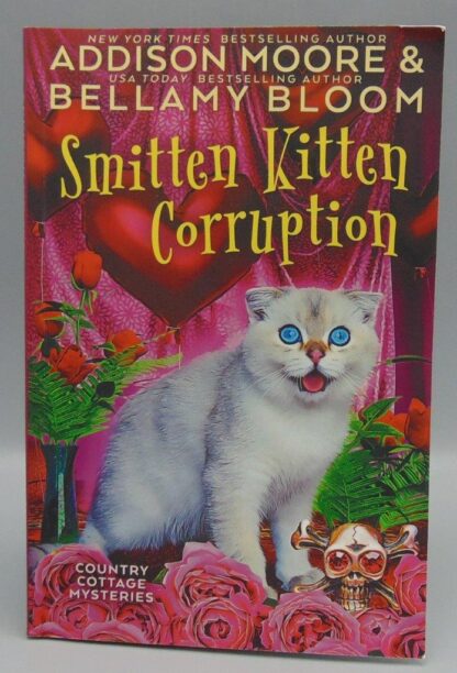 Country Cottage Mysteries Smitten Kitten Corruption Addison Moore Bellamy Bloom