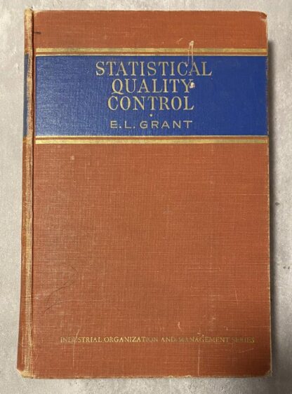 Statistical Quality Control Industrial Organization and Management Series HC 1946/1952 McGraw Hill  E L Grant